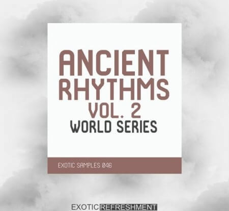 Exotic Refreshment Ancient Rhythms 2 World Series Sample Pack WAV